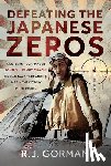 Gorman, R J - Defeating the Japanese Zeros