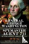 Ridley, Norman - General George Washington – Spymaster Agent 711
