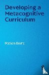  - Developing a Metacognitive Curriculum