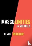 Wedlock, Lewis - Masculinities in Schools