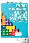  - Teacher Recruitment, Retention and Career Progression