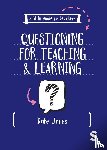 Jones, Kate - A Little Guide for Teachers: Questioning for Teaching and Learning