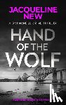 New, Jacqueline - Hand of the Wolf: A Gripping Scottish Crime Thriller