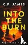 James, C.P. - Into the Burn