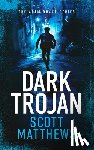 Matthews, Scott - Dark Trojan