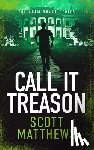 Matthews, Scott - Call It Treason