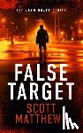 Matthews, Scott - False Target