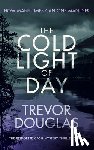 Douglas, Trevor - The Cold Light of Day