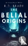 Brady, R.D. - The Belial Origins