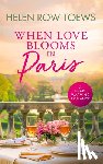 Toews, Helen Row - When Love Blooms in Paris