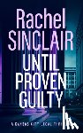 Sinclair, Rachel - Until Proven Guilty