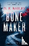 Bailey, D.F. - Bone Maker