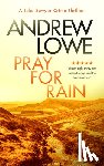 Lowe, Andrew - Pray For Rain