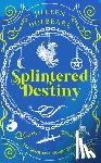Dolbeare, Jilleen - Splintered Destiny