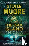 Moore, Steven - The Oak Island Enigma