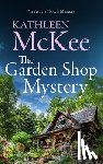 McKee, Kathleen - The Garden Shop Mystery