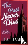 James, P.C. - The Past Never Dies
