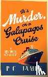 James, P.C. - It's Murder, On a Galapagos Cruise