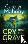 Mahony, Carolyn - Cry From the Grave
