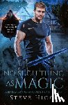 Higgs, Steve - No Such Thing as Magic