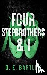 Bartley, D. E. - Four Stepbrothers & I: O'Reilly Fight Club Series
