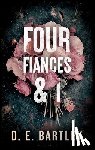 Bartley, D.E. - Four Fiances & I