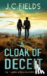 Fields, J.C. - A Cloak of Deceit