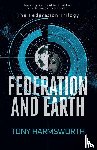 Harmsworth, Tony (Harmsworth Publishing LTD) - Federation and Earth