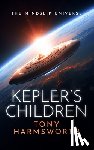 Harmsworth, Tony - Kepler's Children: A Thought-Provoking Science Fiction Thriller