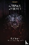 Doble, E J - The Tusks of Wrath (The Blood and Steel Saga #3)