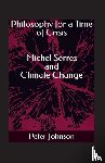 Johnson, Peter - Philosophy for a Time of Crisis