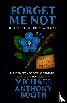 Booth, Michael Anthony - Forget Me Not