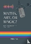 Prior, Robin P - Maths, Art or Magic?