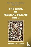 Swart, Jacobus G. - The Book of Magical Psalms - Part 3
