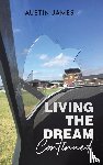 James, Austin - Living The Dream, Continued
