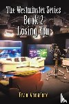 Annaford, Fran - The Westminster Series Book 2: Losing You