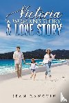Ranguin, Jean - Victoria: A Woman’s Story, A Love Story
