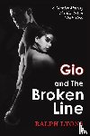 Lyons, Ralph - Gio and the Broken Line