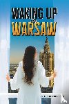 Hallpike-Selby, C. D. - Waking up in Warsaw
