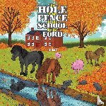 Bass, Jo - The Hole in the Fence of the School by the Ford