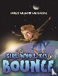 Whitehouse, Hayley Welborn - The Girl Who Likes to Bounce