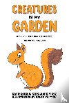Susan Eyre, Barbara - Creatures In My Garden