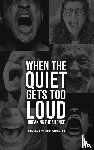 Denniss, Jenna Louise - When the Quiet Gets Too Loud