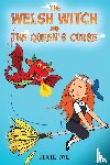Dye, Jixie - The Welsh Witch and the Queen's Curse