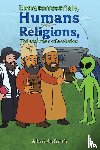 Anforth, Allan - Extraterrestrials, Humans and their Religions, The evolution of evolution