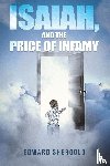 Shergold, Edward - Isaiah, and the Price of Infamy