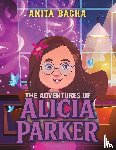 Bacha, Anita - The Adventures of Alicia Parker