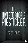 Krause, Asher - The Investigator's Pigsticker