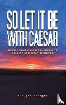 Godfrey, Richard - So Let It Be With Caesar