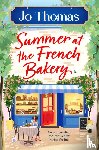 Thomas, Jo - Summer at the French Bakery